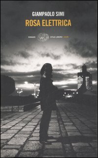 Rosa Elettrica  di Simi Giampaolo - Libro