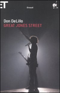 Great Jones Street di Delillo Don - libri Great Jones Street di Delillo Don - libri