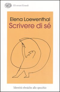 Scrivere_Di_Se%60_-Loewenthal_Elena