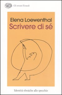 Scrivere Di Se` di Loewenthal Elena - libri Scrivere Di Se` di Loewenthal Elena - libri