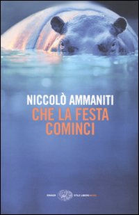 Che_La_Festa_Cominci_-Ammaniti_Niccolo`__