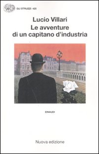 Avventure Di Un Capitano D`industria (le) di Villari Lucio - Libro Avventure Di Un Capitano D`industria (le) di Villari Lucio - Libro