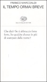 Il Tempo Ormai Breve di Marcoaldi Franco - libri Il Tempo Ormai Breve di Marcoaldi Franco - libri