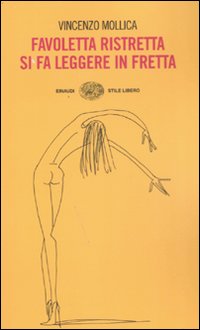 Favoletta Ristretta Si Fa Leggere In Fretta  di Mollica Vincenzo Matticchio F - libri