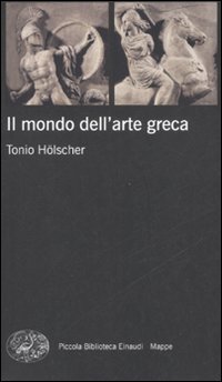 Mondo_Dell`arte_Greca_(il)_-Holscher_Tonio