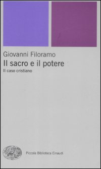 Sacro_E_Il_Potere_Il_Caso_Cristiano_-Filoramo_Giovanni