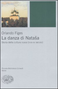 Danza_Di_Natasha_Storia_Della_Cultura_Russa_-Figes_Orlando