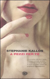A Pezzi Per Te  di Kallos Stephanie - libri