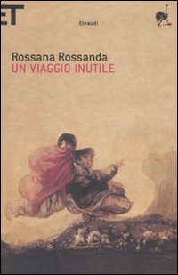 Viaggio Inutile (un)  di Rossanda Rossana - Libro