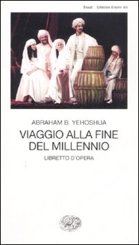 Viaggio Alla Fine Del Millennio. Libretto D`o  di Yehoshua Abraham - libri