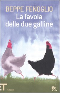 Favola Delle Due Galline (la)  di Fenoglio Beppe - Libro