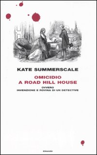 Omicidio A Road Hill House di Summerscale Kate - libri Omicidio A Road Hill House di Summerscale Kate - libri