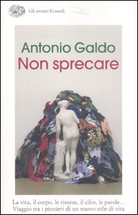 Non Sprecare di Galdo Antonio - libri Non Sprecare di Galdo Antonio - libri