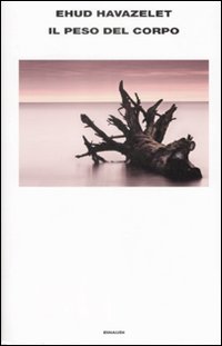 Peso Del Corpo (il)  di Havazelet - libri