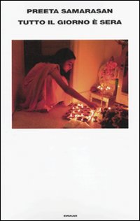 Tutto Il Giorno E` Sera  di Samarasan Preeta - Libro Tutto Il Giorno E` Sera  di Samarasan Preeta - Libro