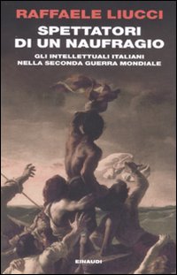 Spettatori_Di_Un_Naufragio_Gli_Intellettuali_Itali-Liucci_Raffaele