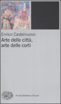 Arte_Delle_Citta%2C_Arte_Delle_Corti_-Castelnuovo_Enrico