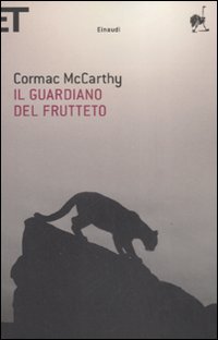 Guardiano Del Frutteto (il)  di Mccarthy Cormac - Libro