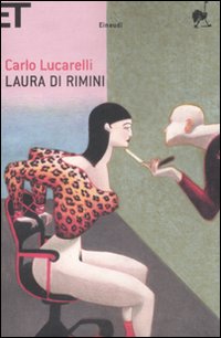 Laura Di Rimini di Lucarelli Carlo - Libro Laura Di Rimini di Lucarelli Carlo - Libro
