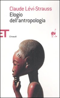 Elogio Dell`antropologia  di Levi-strauss - Libro