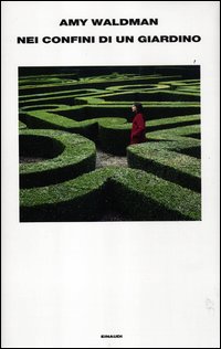 Nei Confini Di Un Giardino di Waldman Amy - libri Nei Confini Di Un Giardino di Waldman Amy - libri