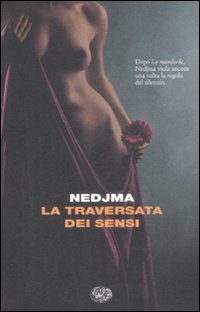 Traversata Dei Sensi (la)  di Nedjma - libri