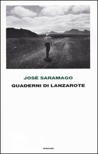 Quaderni Di Lanzarote  di Saramago Jose` - Libro