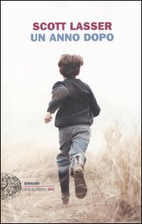Anno Dopo (un)  di Lasser Scott - Libro Anno Dopo (un)  di Lasser Scott - Libro