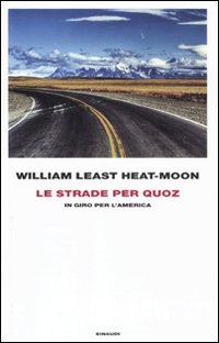 Strade_Per_Quoz_In_Giro_Per_L`america_-Least_Heat_Moon_William