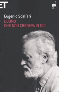 Uomo_Che_Non_Credeva_In_Dio_-Scalfari_Eugenio