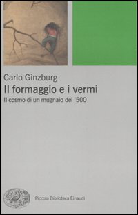 Formaggio_E_I_Vermi._Il_Cosmo_Di_Un_Mugnaio_D_-Ginzburg_Carlo