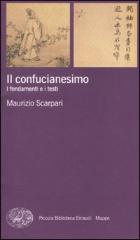 Confucianesimo I Fondamenti E I Testi di Scarpari Maurizio - libri Confucianesimo I Fondamenti E I Testi di Scarpari Maurizio - libri