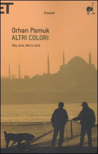 Altri Colori Vita Arte Libri E Citta`  di Pamuk Orhan - libri