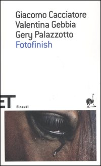 Fotofinish di Cacciatore Giacomo Gebbia Vale - libri Fotofinish di Cacciatore Giacomo Gebbia Vale - libri