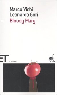 Bloody Mary  di Vichi Marco Gori Leonardo - Libro