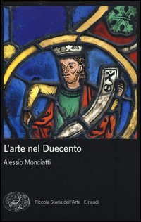 Arte_Nel_Duecento_-Monciatti_Alessio