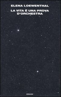 Vita E` Una Prova D`orchestra  di Loewenthal Elena - Libro