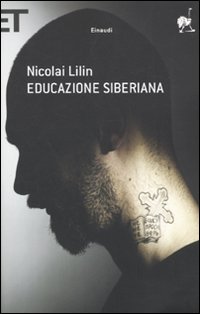 Educazione Siberiana di Lilin Nicolai - Libro Educazione Siberiana di Lilin Nicolai - Libro