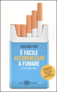 E`_Facile_Ricominciare_A_Fumare_-Anonimo