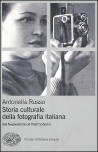 Storia_Culturaledella__Fotografia_Dal_Neorealismo_-Russo_Antonella