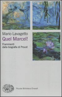 Quel Marcel Frammenti Dalla Biografia Di Proust  di Lavagetto Mario - Libro