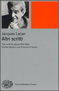 Altri Scritti Jacques Dilacan  di Lacan Jacques - Libro