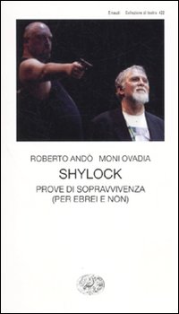 Shylock Prove Di Sopravvivenza Per Ebrei E Non di Ovadia Moni Ando` Roberto - Libro Shylock Prove Di Sopravvivenza Per Ebrei E Non di Ovadia Moni Ando` Roberto - Libro