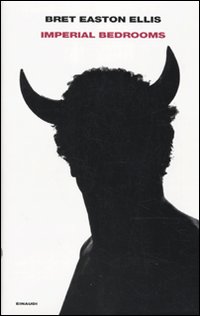 Imperial Bedrooms  di Ellis Bret Easton - libri