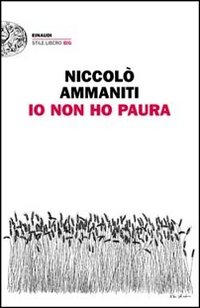 Io Non Ho Paura  di Ammaniti Niccolo` - Libro