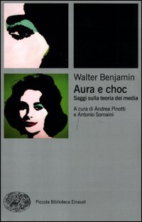 Aura E Choc Saggi Sulla Teoria Dei Media di Benjamin Walter - libri Aura E Choc Saggi Sulla Teoria Dei Media di Benjamin Walter - libri