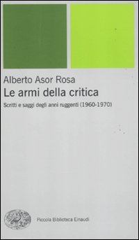 Armi Della Critica Scritti E Saggi Degli Anni Rugg di Asor Rosa Alberto - libri