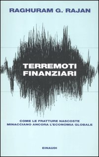 Terremoti_Finanziari_-Rajan_Raghuram_G.