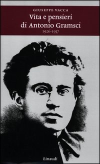 Vita E Pensieri Di Antonio Gramsci 1926-1937 di Vacca Giuseppe - libri Vita E Pensieri Di Antonio Gramsci 1926-1937 di Vacca Giuseppe - libri