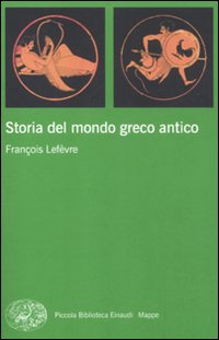 Storia_Del_Mondo_Greco_Antico_-Lefevre_Francois